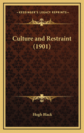 Culture and Restraint (1901)