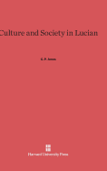 Culture and Society in Lucian - Jones, C P