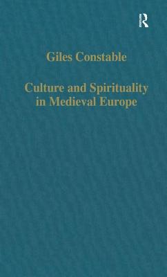 Culture and Spirituality in Medieval Europe - Constable, Giles