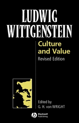 Culture and Value - Wittgenstein, Ludwig, and Von Wright, G H (Editor)