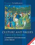 Culture and Values: A Survey of the Humanities, Volume I (Chapters 1-11 with Readings, Cuecat Version)