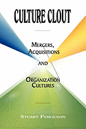 Culture Clout: Mergers, Acquisitions and Organization Cultures