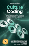 Culture Coding: Harness Technology and Artificial Intelligence to Empower Your Business Culture and Performance