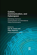 Culture, Communication and Cyberspace: Rethinking Technical Communication for International Online Environments