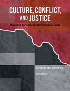 Culture Conflict and Justice (Culture Conflict and Justice Managing Agricultural Labor Relations Today, First Edition)