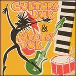 Culture Dub & Medley Dub [Expanded Edition]