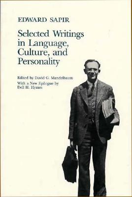 Culture, Language and Personality: Selected Essays - Sapir, Edward, and Mandelbaum, David G, Dr. (Editor)