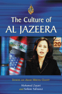 Culture of Al Jazeera: Inside an Arab Media Giant