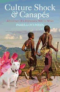 Culture Shock and Canapes: Adventures of a Diplomatic Wife in Africa