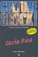 Culture Shock! Costa Rica - Wallerstein, Claire