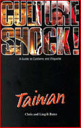 Culture Shock! Taiwan: A Guide to Customs and Etiquette