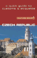 Culture Smart! Czech Republic - Ritter, Nicole Rosenleaf