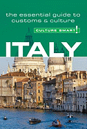 Culture Smart! Italy: A Quick Guide to Customs and Etiquette