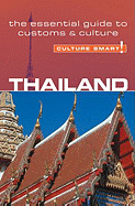 Culture Smart! Thailand: A Quick Guide to Customs and Etiquette - Jones, Roger, President, Pro