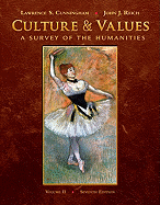 Culture & Values, Volume 2: A Survey of the Humanities