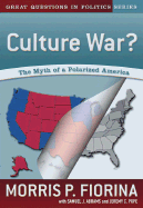 Culture War?: The Myth of a Polarized America - Fiorina, Morris P, Professor, and Abrams, Samuel J, and Pope, Jeremy C