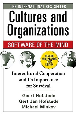 Cultures and Organizations: Software of the Mind, Third Edition - Hofstede, Geert, and Hofstede, Gert Jan, and Minkov, Michael