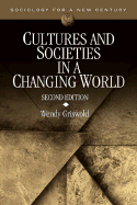 Cultures and Societies in a Changing World - Griswold, Wendy