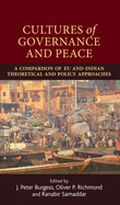 Cultures of Governance and Peace: A Comparison of Eu and Indian Theoretical and Policy Approaches