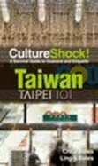 CultureShock! Taiwan: A Survival Guide to Customs and Etiquette