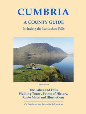 Cumbria: A County Guide: including the Lancashire Fells - James, N. P.