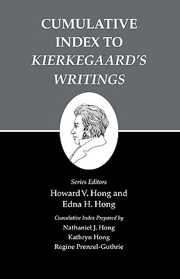 Cumulative Index to Kierkegaard's Writings - Hong, Howard V. (Edited and translated by), and Hong, Edna H. (Edited and translated by), and Hong, Nathaniel J. (Compiled by)