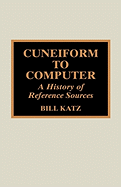 Cuneiform to Computer: A History of Reference Sources