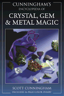 Cunningham's Encyclopedia of Crystal, Gem &Metal Magic
