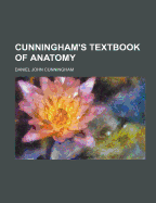 Cunningham's Textbook of Anatomy