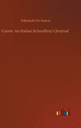 Cuore. An Italian Schoolboy's Journal