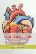 Cuore Coraggioso: Il lato oscuro dei Crow