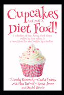 Cupcakes Are Not a Diet Food