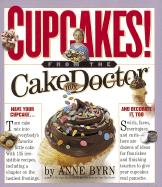Cupcakes: From the Cake Mix Doctor - Byrn, Anne, and Goldman, Susan (Photographer)