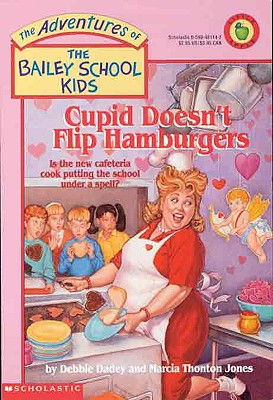 Cupid Doesn't Flip Hamburgers - Dadey, Debbie, and Jones, Marcia Thornton