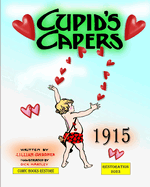 Cupid's Capers: Edition 1915, restoration 2023