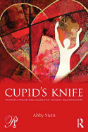 Cupid's Knife: Women's Anger and Agency in Violent Relationships