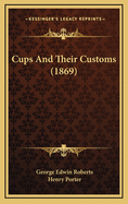 Cups and Their Customs (1869)