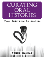 Curating Oral Histories: From Interview to Archive