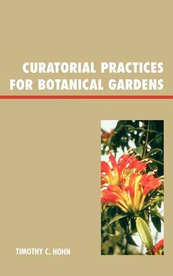 Curatorial Practices for Botanical Gardens - Hohn, Timothy C