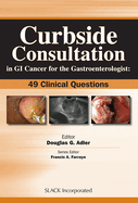 Curbside Consultation in GI Cancer for the Gastroenterologist: 49 Clinical Questions
