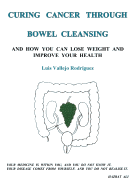 Curing Cancer Through Bowel Cleansing
