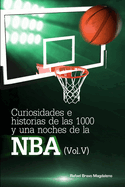 Curiosidades e historias de las 1000 y una noches de la NBA (Vol. V)