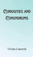 Curiosities and Conundrums