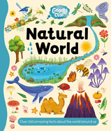 Curiosity Club: Natural World: With Over 250 Facts about the World Around Us