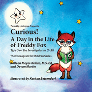 Curious! A Day in the Life of Freddy Fox: Type 5 or The Investigator in Us All