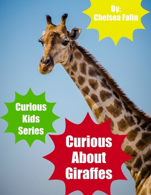 Curious About Giraffes - Smith, Todd (Editor), and Falin, Chelsea