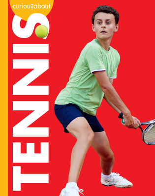 Curious about Tennis - Eberth, Krissy