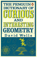 Curious and Interesting Geometry, the Penguin Dictionary of