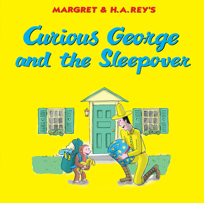 Curious George and the Sleepover - Rey, H A