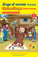 Curious George Dance Party/Jorge El Curioso El Baile: Bilingual English-Spanish